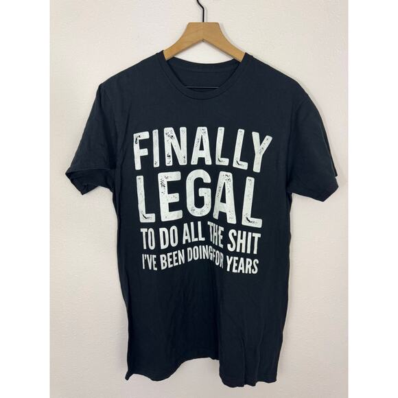 Funny “Finally Legal” Black Graphic Tee – Size L - Picture 1 of 4